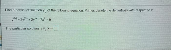 Solved Find a particular solution yp of the following | Chegg.com