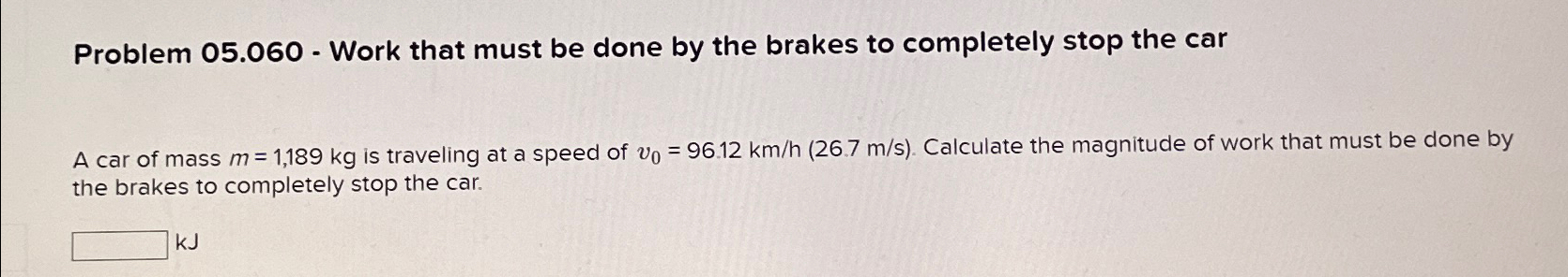 Solved Problem 05.060 - ﻿Work that must be done by the | Chegg.com