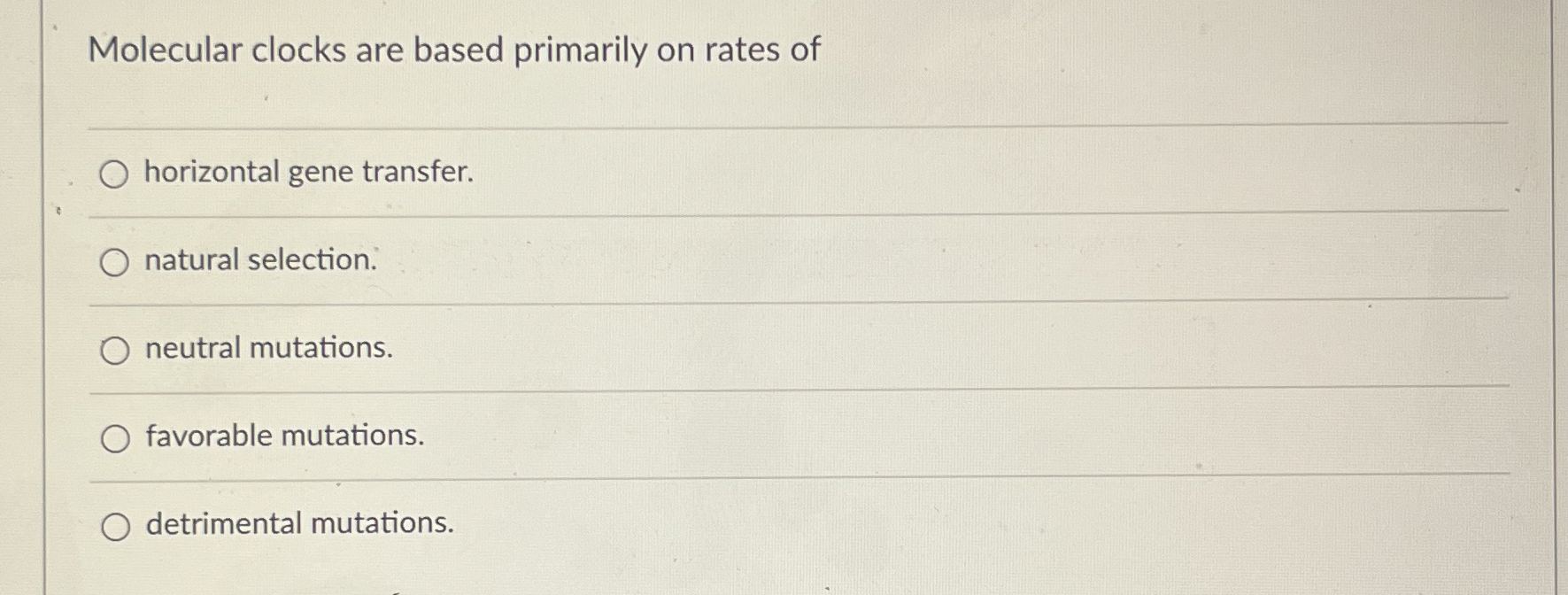 Solved Molecular clocks are based primarily on rates