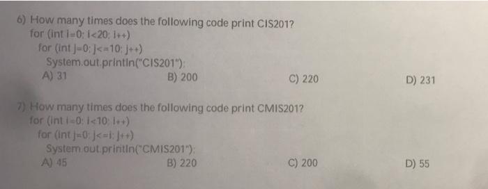 Solved 6) How many times does the following code print | Chegg.com