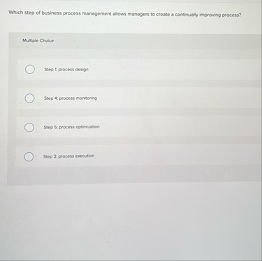 Solved Which step of business process management allows | Chegg.com