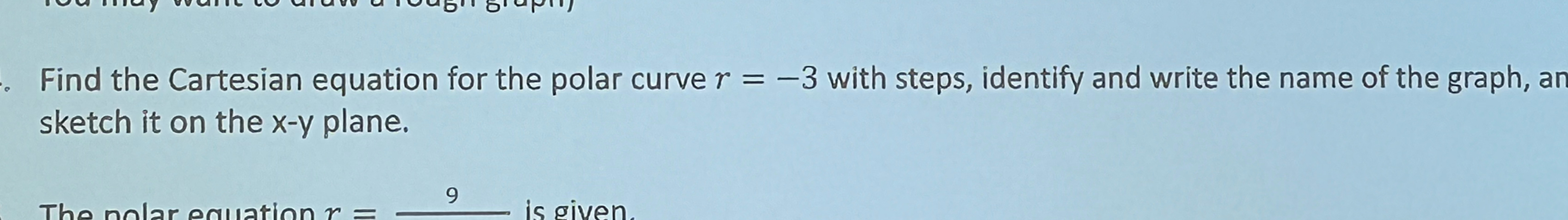Solved Find the Cartesian equation for the polar curve r=-3 | Chegg.com