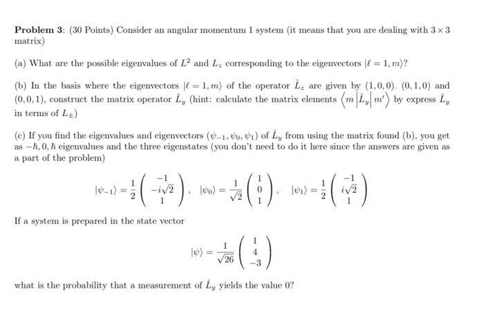 Solved Problem 3: 30 Points) Consider an angular momentum 1 | Chegg.com