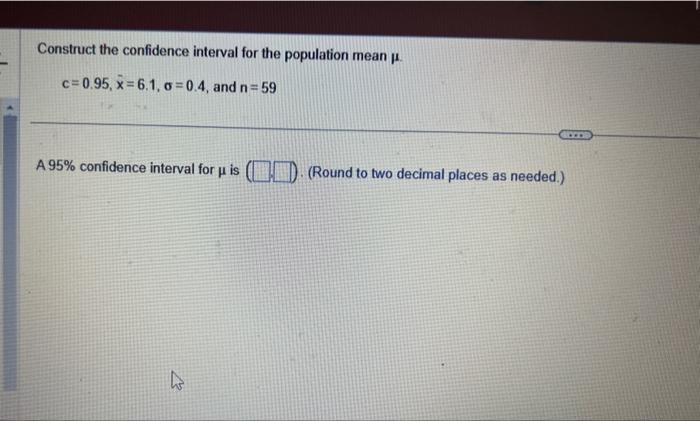Solved Construct the confidence interval for the population | Chegg.com