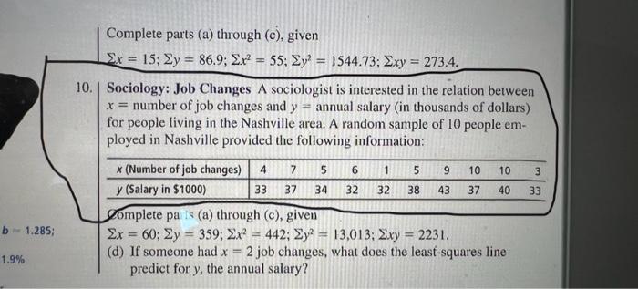 \[
\Sigma x=15 ; \Sigma y=86.9 ; \Sigma x^{2}=55 ; \Sigma y^{2}=1544.73 ; \Sigma x y=273.4
\]
Sociology: Job Changes A sociol