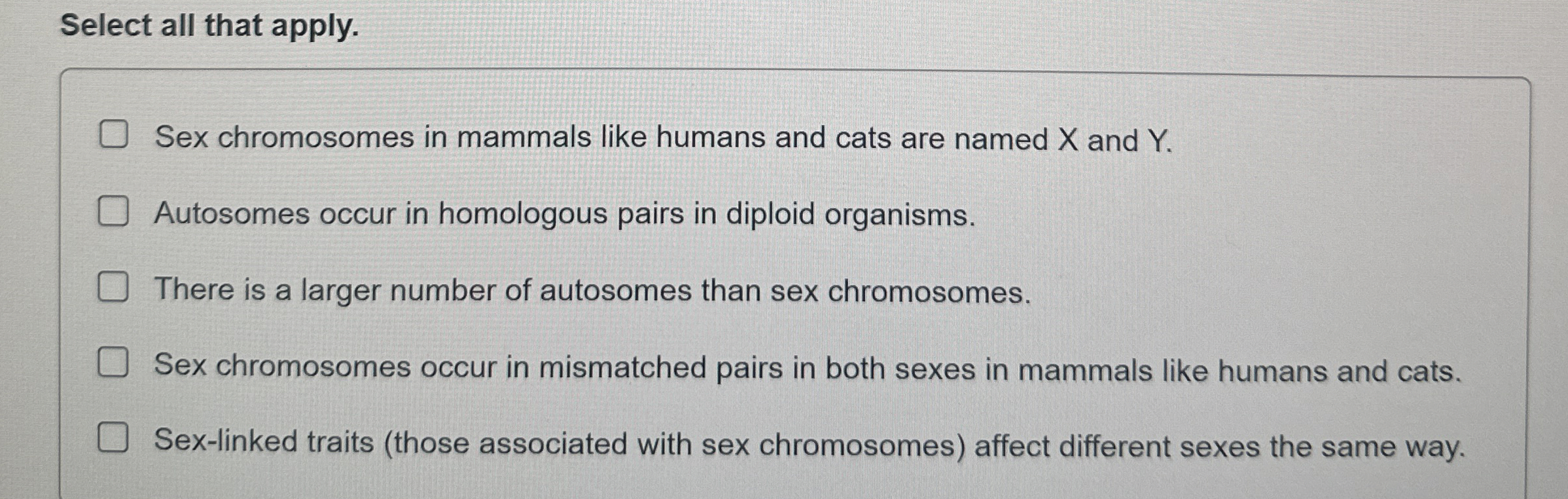 Solved Select All That Apply Sex Chromosomes In Mammals Like