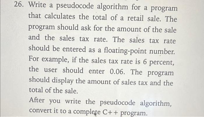 Solved 26. Write a pseudocode algorithm for a program that | Chegg.com
