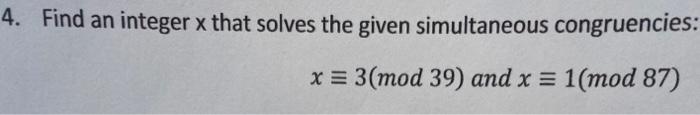 Solved 4. Find an integer x that solves the given | Chegg.com