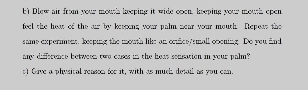 Solved B) Blow Air From Your Mouth Keeping It Wide Open, | Chegg.com