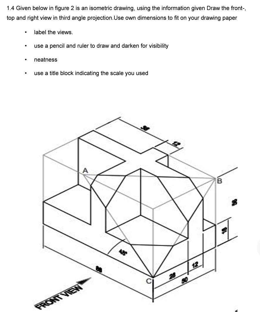 Solved 1.4 ﻿Given below in figure 2 ﻿is an isometric | Chegg.com