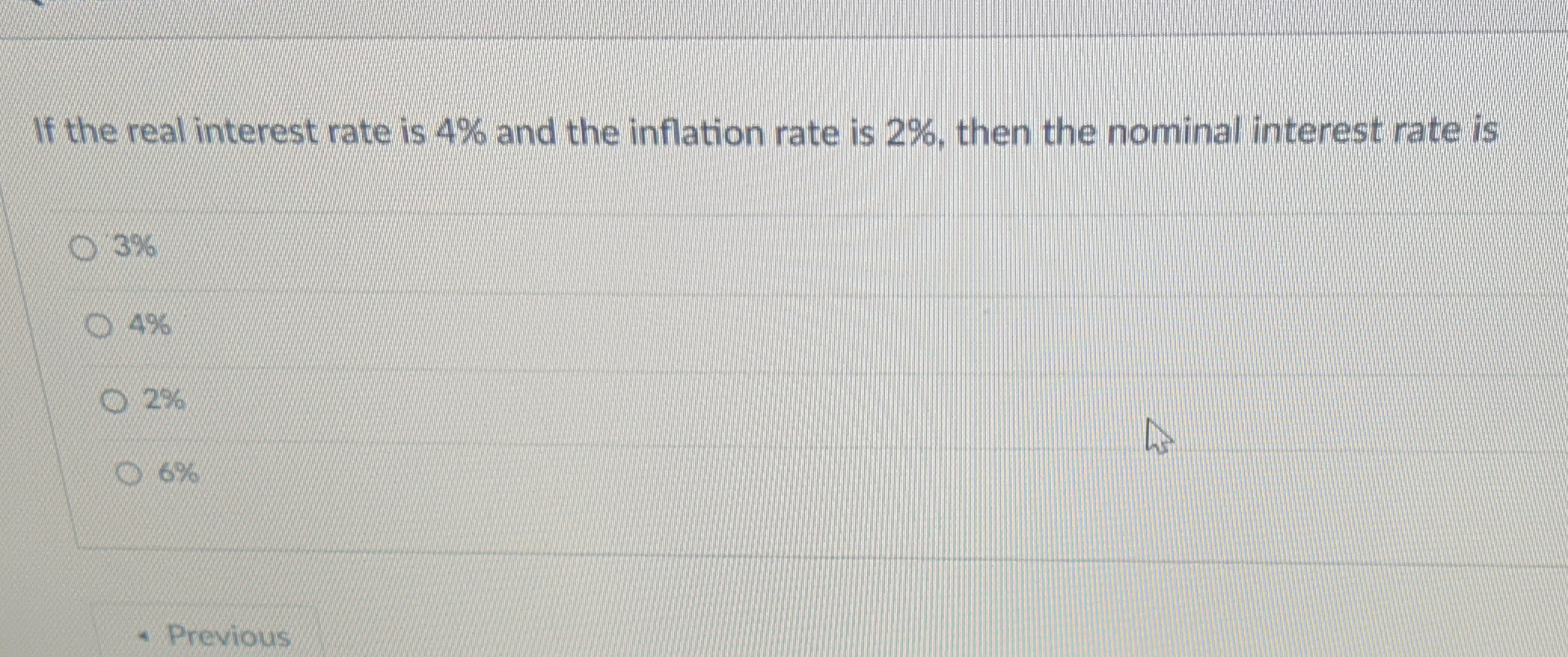 Solved If the real interest rate is 4% ﻿and the inflation | Chegg.com