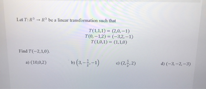 Solved Let T: R3 R3 be a linear transformation such that | Chegg.com