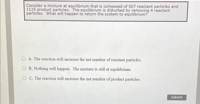 Solved Consider a mixture at equilibrium that is composed of | Chegg.com