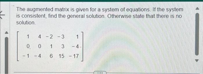 Solved The augmented matrix is given for a system of | Chegg.com