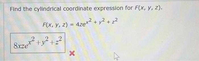 Solved Find the cylindrical coordinate expression for | Chegg.com