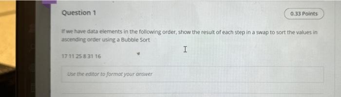 Solved please answer using a bubble sort, a selection sort | Chegg.com