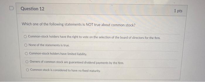 Solved D Question 1 1 pts Which of the following statements | Chegg.com