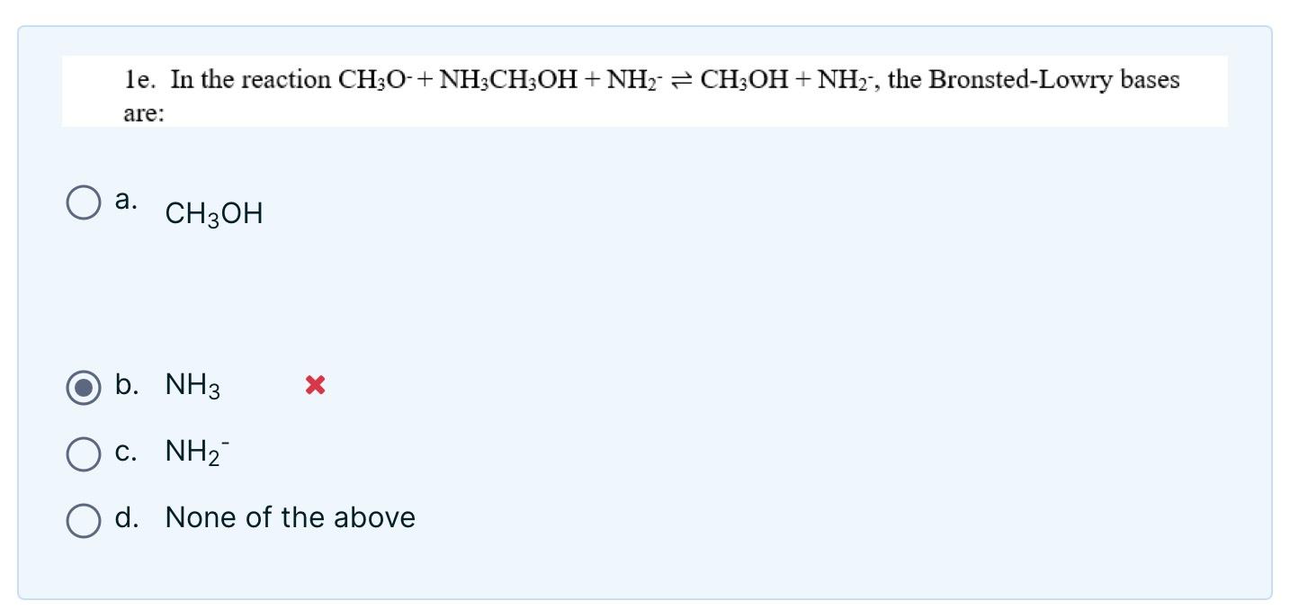 Solved 1e ﻿in The Reaction Ch3o Nh3ch3oh Nh2 ⇌ch3oh Nh2