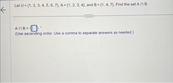 Solved Let U = {1, 2, 3, 4, 5, 6, 7}, A = {1, 2, 3, 4], And | Chegg.com