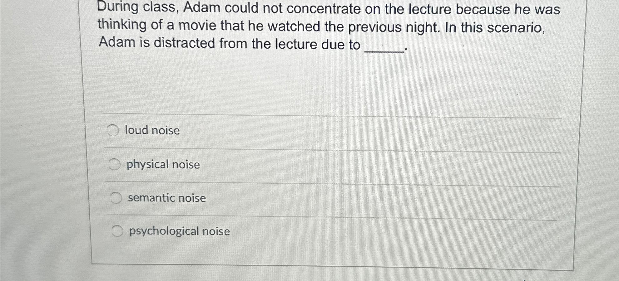 Solved During class, Adam could not concentrate on the | Chegg.com