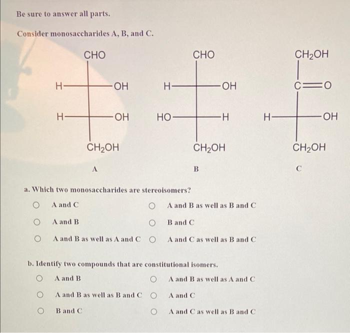 Solved Be Sure To Answer All Parts. Consider Monosaccharides | Chegg.com