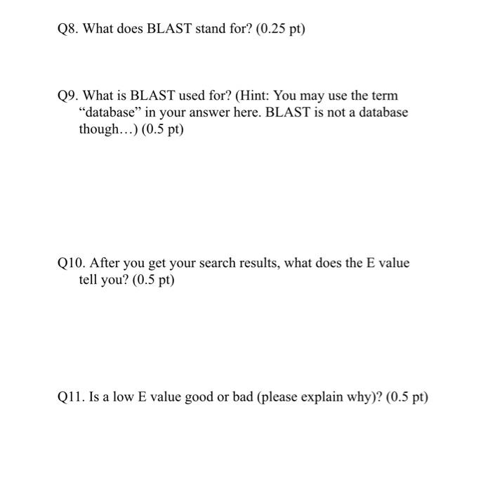 Solved Q8. What does BLAST stand for? (0.25 pt) 09. What is