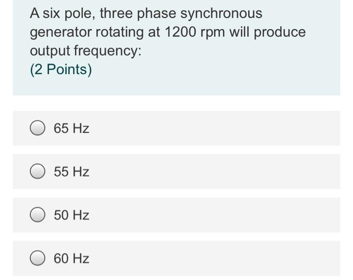 Solved A six pole, three phase synchronous generator | Chegg.com