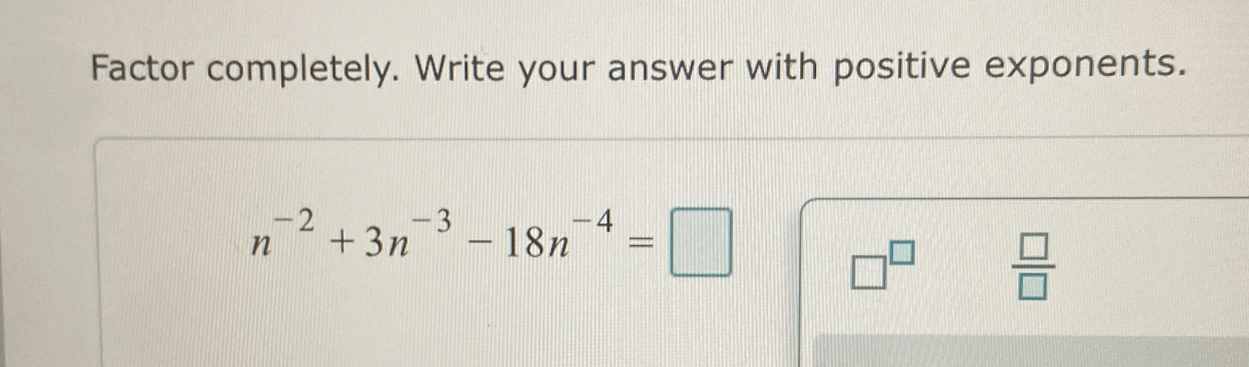 Solved Factor completely. Write your answer with positive | Chegg.com