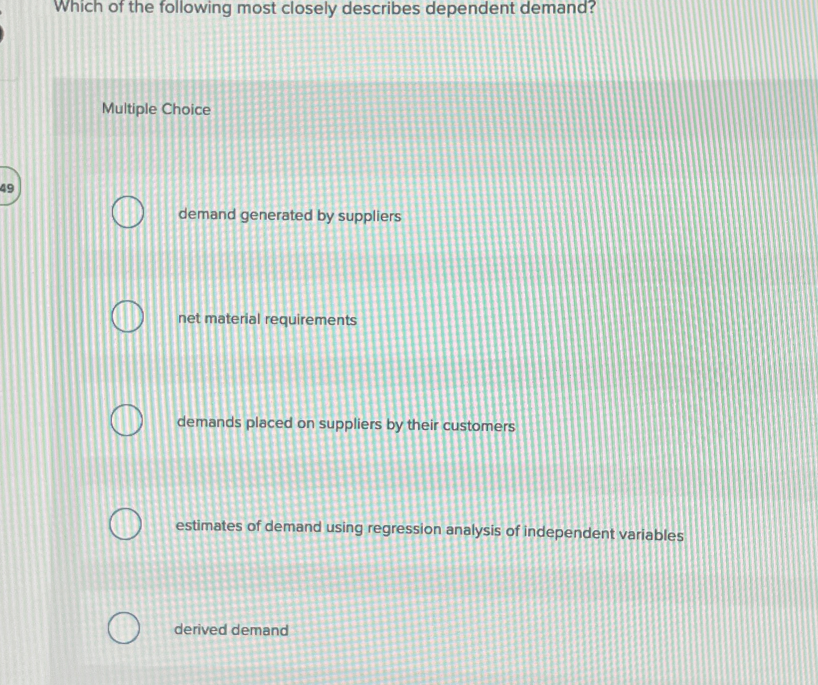 Solved Which of the following most closely describes | Chegg.com