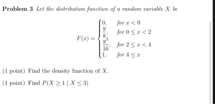 Solved Problem 3 Let the distribution function of a random | Chegg.com