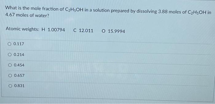 Solved What is the mole fraction of C2H5OH in a solution | Chegg.com