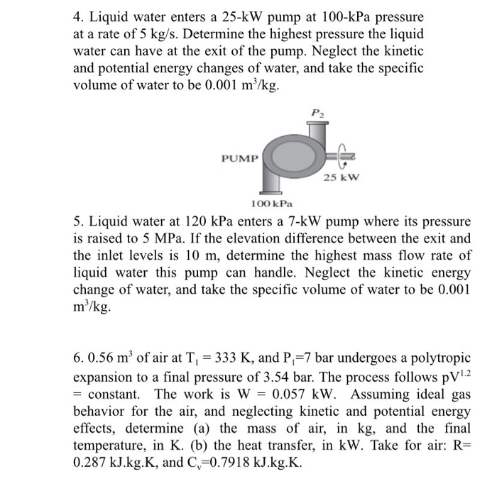 solved-4-liquid-water-enters-a-25-kw-pump-at-100-kpa-chegg