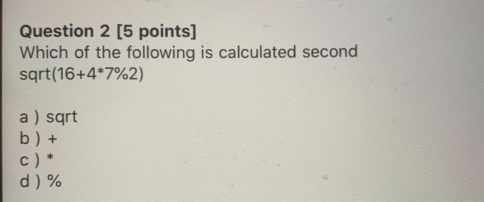 Solved Question 2 [5 points] Which of the following is | Chegg.com