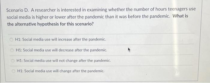 Solved Scenario D. A researcher is interested in examining | Chegg.com