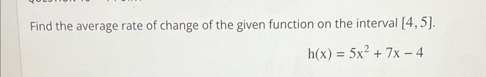 Solved Find the average rate of change of the given function | Chegg.com