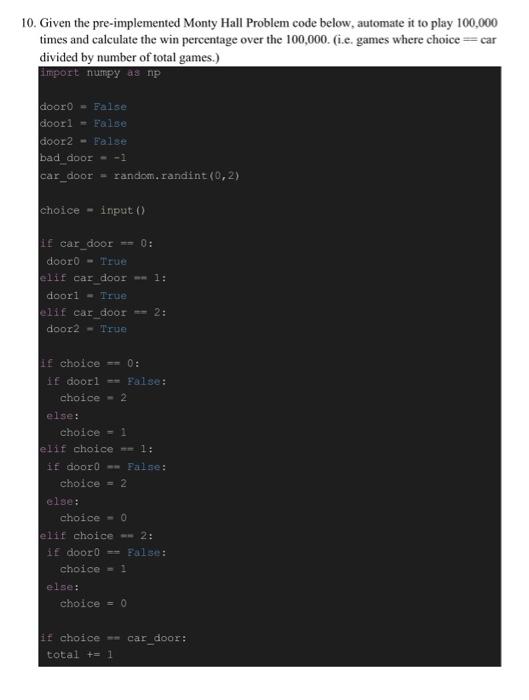 Solved 10. Given the pre-implemented Monty Hall Problem code | Chegg.com