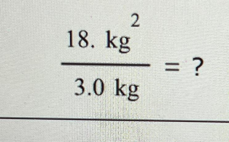 Solved 18.kg23.0(kg)= | Chegg.com