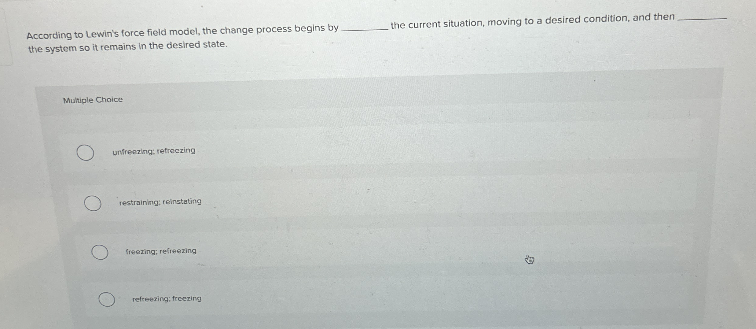 Solved According to Lewin's force field model, the change | Chegg.com