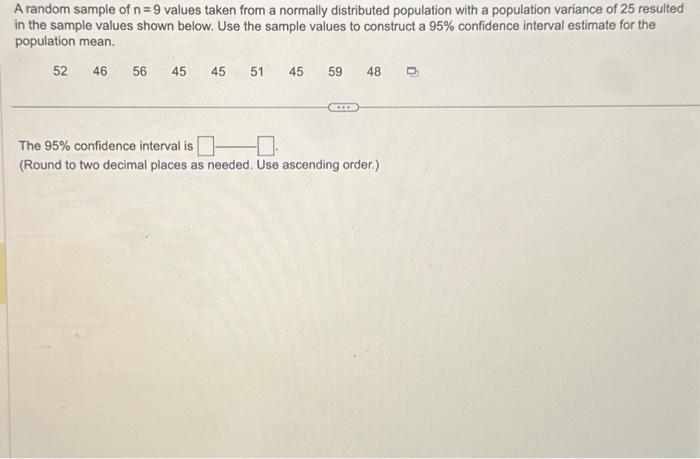 A random sample of n=9 values taken from a normally | Chegg.com