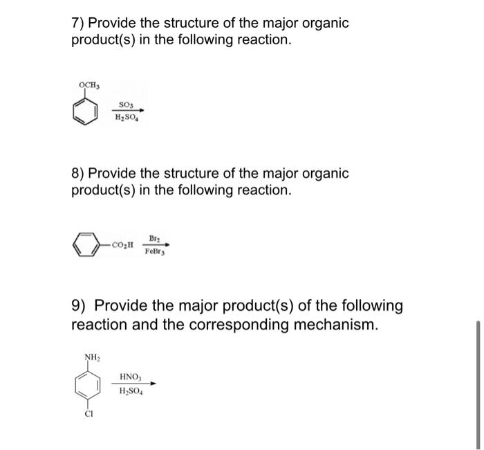 Solved 7) Provide the structure of the major organic