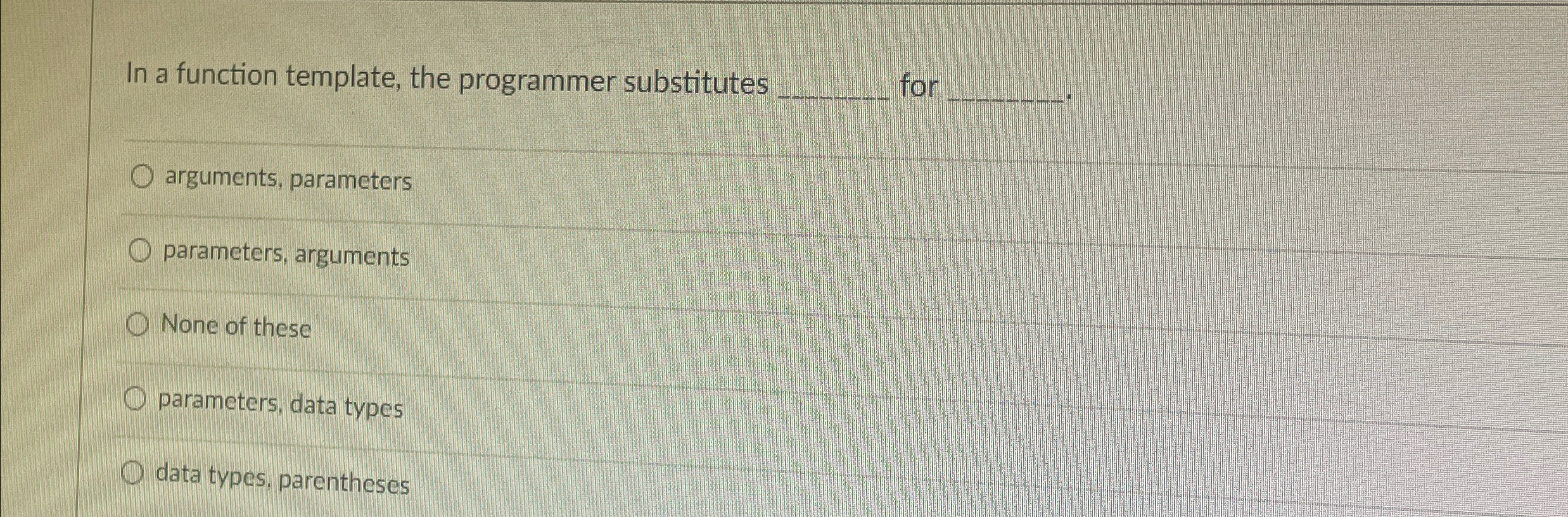 Solved In a function template, the programmer substitutes q, | Chegg.com
