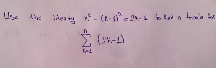 Use the identy k2−(k−1)2=2k−1 to find a formula for | Chegg.com