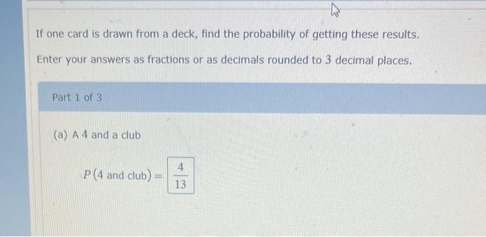 Solved If one card is drawn from a deck, find the | Chegg.com