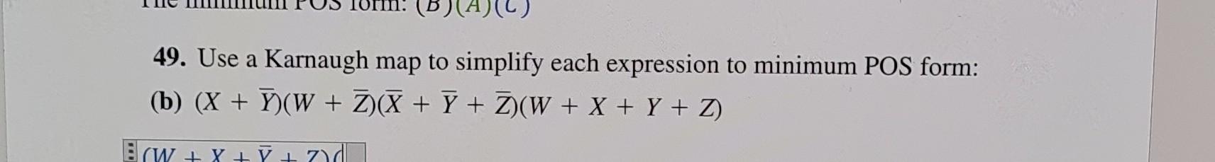 Solved 49. Use A Karnaugh Map To Simplify Each Expression To | Chegg.com