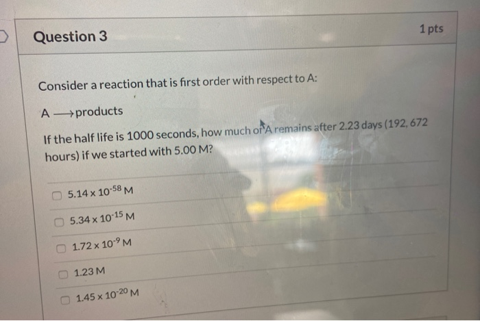 Solved 1 pts Question 3 Consider a reaction that is first | Chegg.com