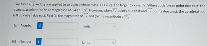 Solved Two forces F; and Fp are applied to an object whose | Chegg.com