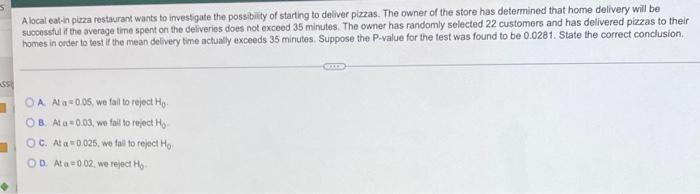 Solved A local eat-in pizza restaurant wants to investigate | Chegg.com