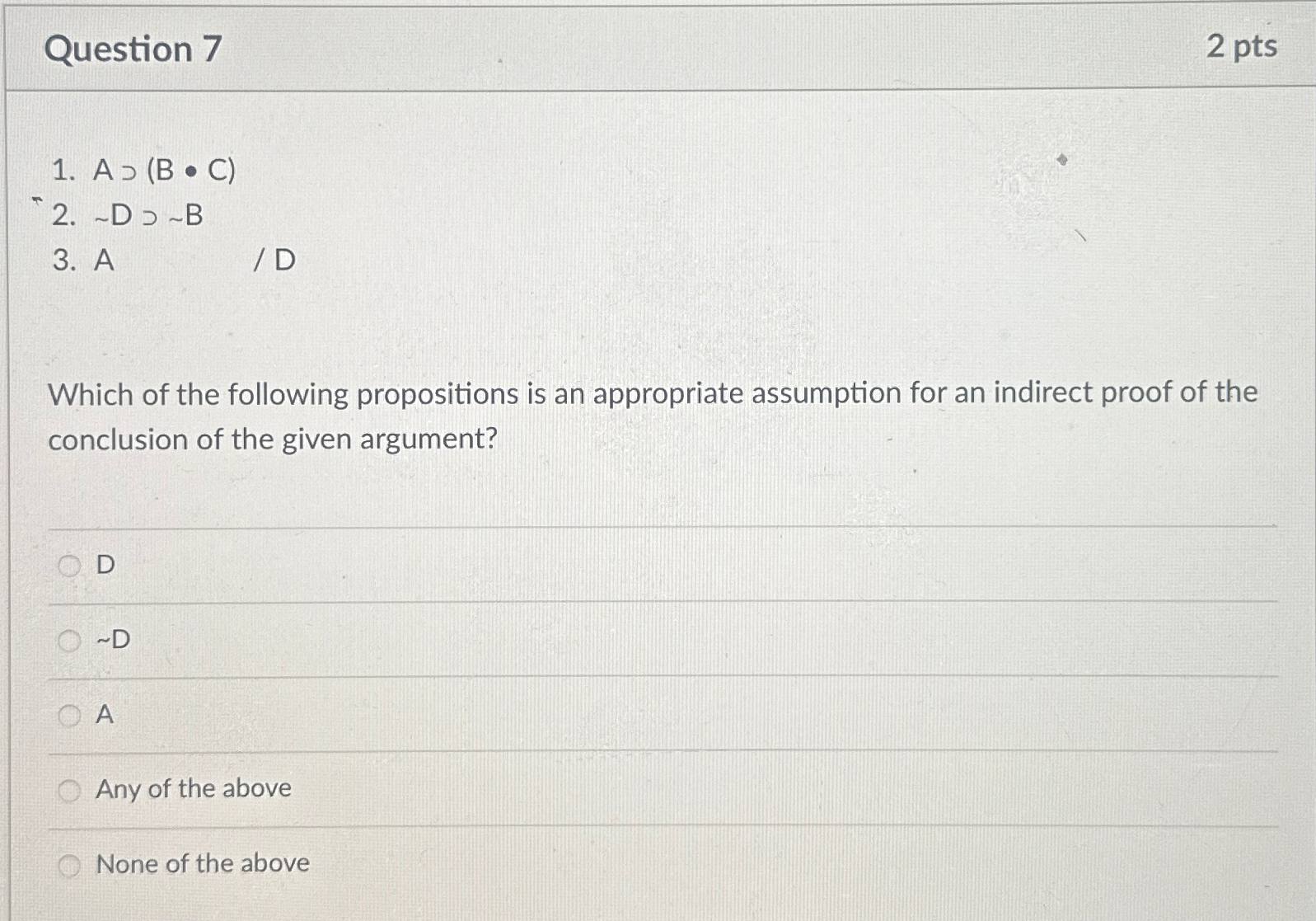 Solved Question 72ptsasup B C ∼d⊃∼ba ﻿dwhich Of The