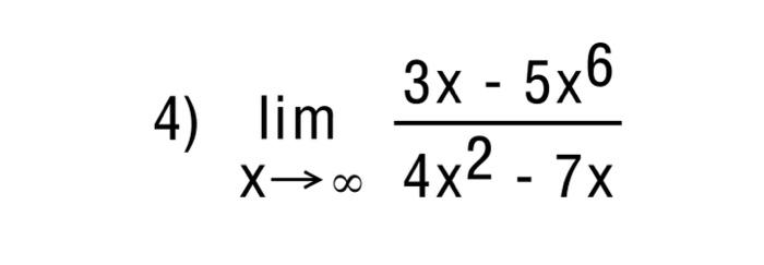 Solved 4) limx→∞4x2−7x3x−5x6 | Chegg.com