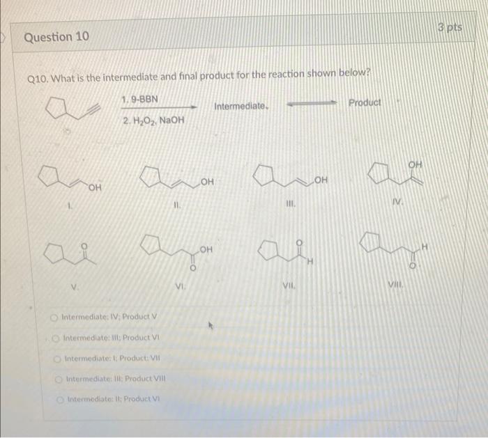 Solved 3 pts Question 10 Q10. What is the intermediate and | Chegg.com